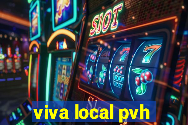 viva local pvh